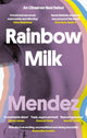 Book cover of: Rainbow Milk. By: Paul Mendez