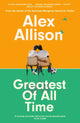 Greatest of All Time 9780349704548 Alex Allison