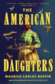 Book cover of: American Daughters. By: Maurice Carlos Ruffin