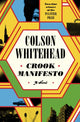 Book cover of: Crook Manifesto. By: Colson Whitehead