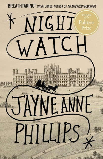 Night Watch, Winner of the Pulitzer Prize for Fiction 2024 9780349727790 Jayne Anne Phillips