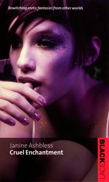Book cover of: Cruel Enchantment. By: Janine Ashbless