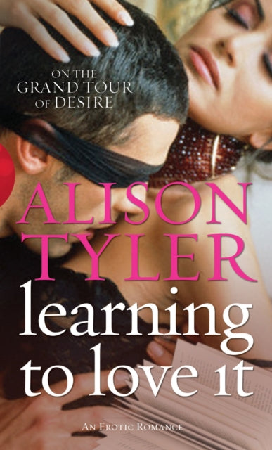 Book cover of: Learning To Love It. By: Alison Tyler