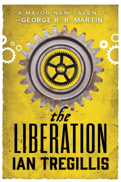 Book cover of: Liberation. By: Ian Tregillis (author)