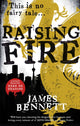 Book cover of: Raising Fire. By: James Bennett (author)