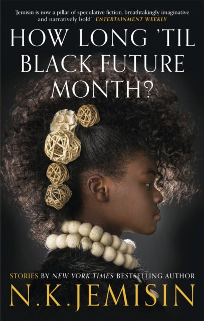 Book cover of: How Long 'til Black Future Month?. By: N. K. Jemisin