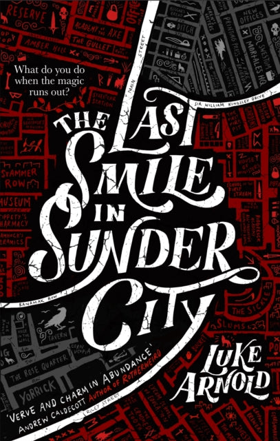 Book cover of: Last Smile in Sunder City. By: Luke Arnold