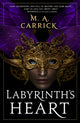 Labyrinth's Heart, Rook and Rose, Book Three 9780356515212 M. A. Carrick
