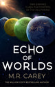 Book cover of: Echo of Worlds. By: M. R. Carey