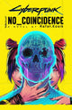 Book cover of: Cyberpunk 2077: No Coincidence. By: Rafal Kosik