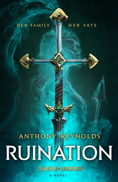 Ruination: A League of Legends Novel 9780356519784 Anthony Reynolds