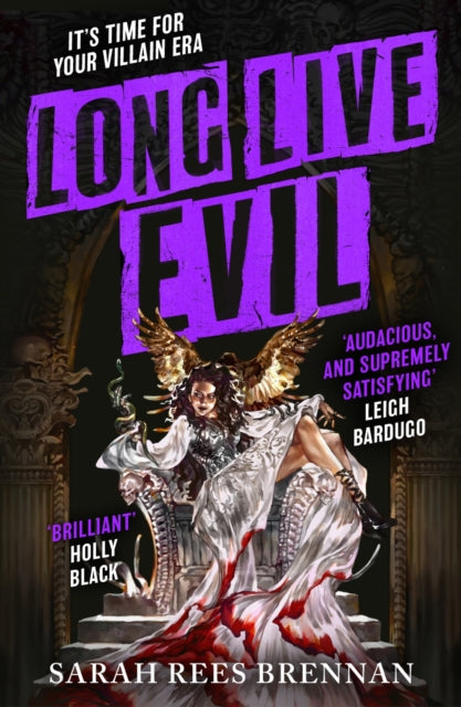 Book cover of: Long Live Evil. By: Sarah Rees Brennan