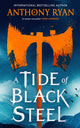 Book cover of: Tide of Black Steel. By: Anthony Ryan