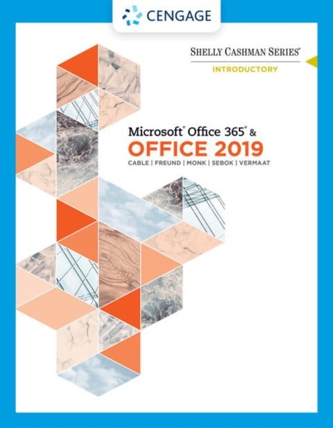 Shelly Cashman Series MicrosoftA®Office 365 & Office 2019 Introductory