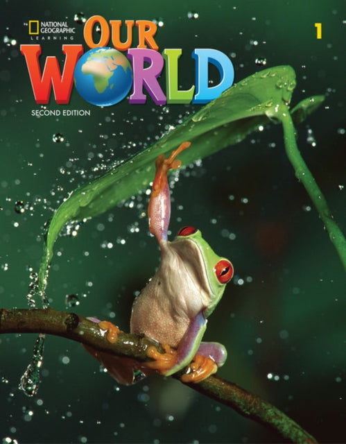 Book cover of: Our World 1. By: National Geographic Society (U.S.) Staff