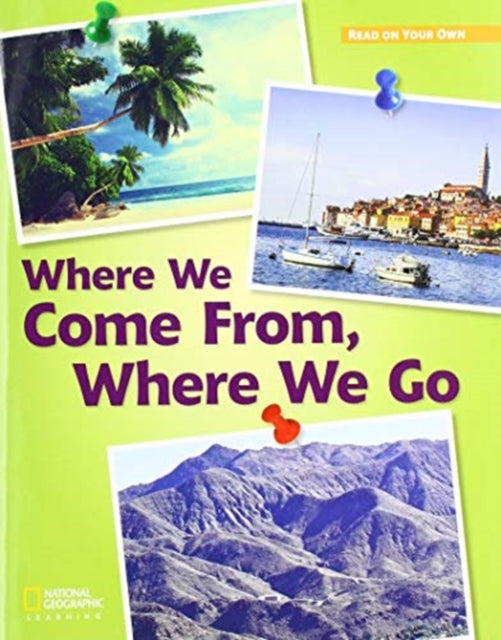 Royo Readers Level C Where WE Come from Where WE GO