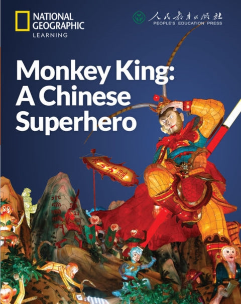 Monkey Kinga€”a Chinese Superhero: China Showcase Library