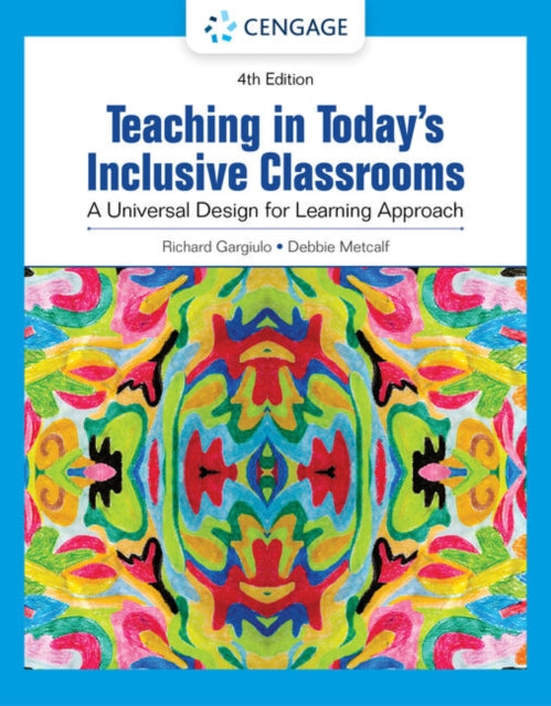 Book cover of: Teaching in Today's Inclusive Classrooms: A Universal Design for Learning Approach. By: Richard M. Gargiulo