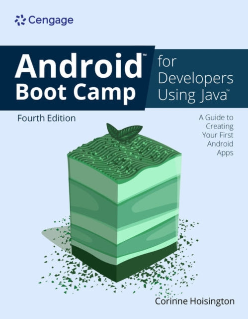 Android Boot Camp for Developers Using JavaA®: A Guide to Creating Your First Android Apps