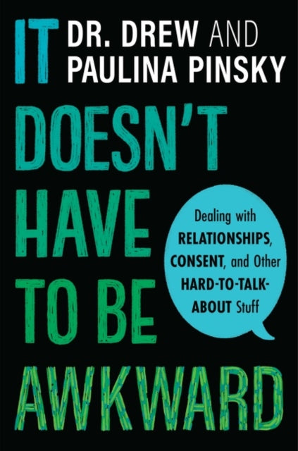 Book cover of: It Doesn't Have to Be Awkward. By: Drew Pinsky