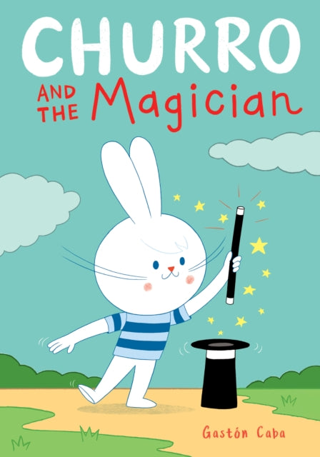 Book cover of: Churro and the Magician. By: Gastón Caba