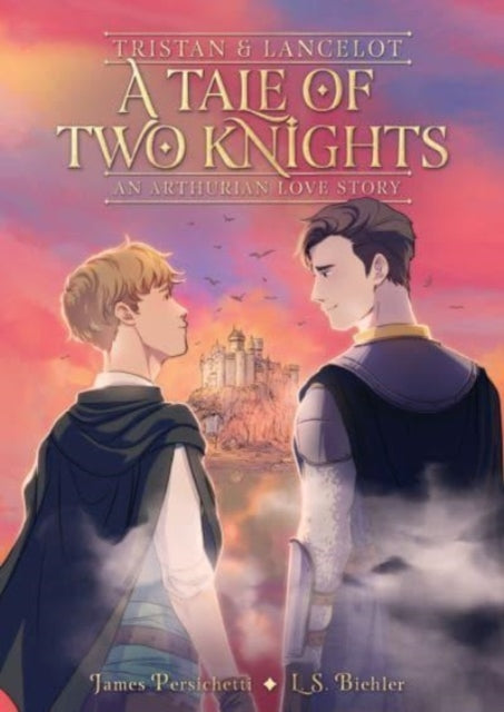 Book cover of: Tristan and Lancelot: A Tale of Two Knights. By: James Persichetti