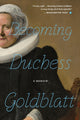 Book cover of: Becoming Duchess Goldblatt. By: Anonymous