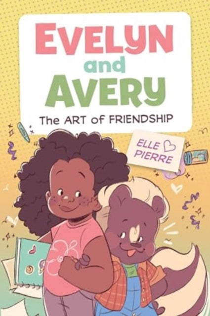 Book cover of: Evelyn and Avery: The Art of Friendship. By: Elle Pierre