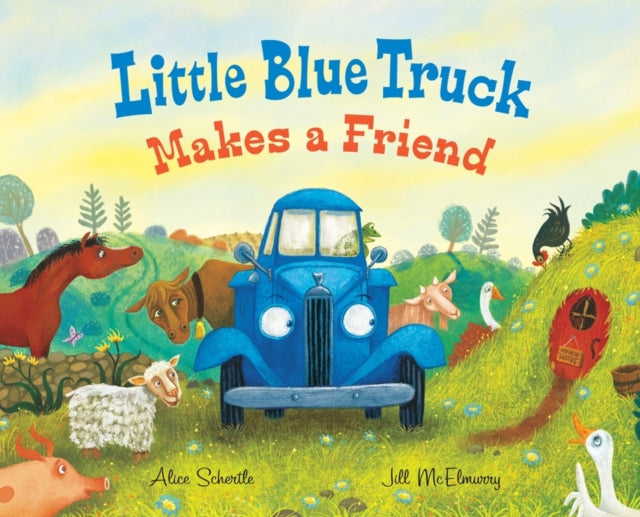 Little Blue Truck Makes a Friend, A Friendship Book for Kids 9780358722823 Alice Schertle