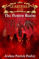 Book cover of: Guardians of Oz: The Demon Realm. By: Joshua Patrick Dudley
