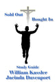 Book cover of: Sold Out Bought In Study Guide. By: Bill Kassler