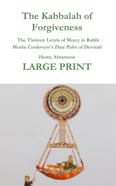Book cover of: Kabbalah of Forgiveness LARGE PRINT. By: Henry Abramson