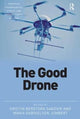 Book cover of: Good Drone. By: Kristin Bergtora Sandvik