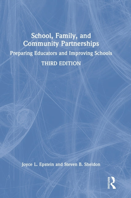 Book cover of: School, Family, and Community Partnerships. By: Joyce Levy Epstein