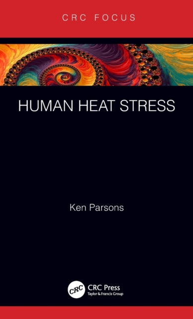 Book cover of: Human Heat Stress. By: K. C. Parsons