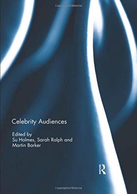 Book cover of: Celebrity Audiences. By: Su Holmes