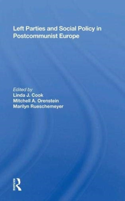 Book cover of: Left Parties And Social Policy In Postcommunist Europe. By: Cook, Linda J.