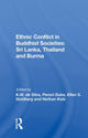 Book cover of: Ethnic Conflict In Buddhist Societies