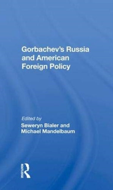 Book cover of: Gorbachev's Russia And American Foreign Policy