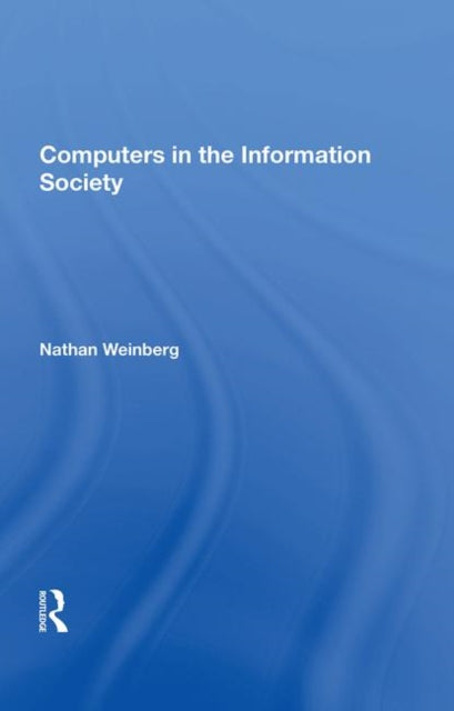 Book cover of: Computers in the Information Society. By: Nathan Weinberg