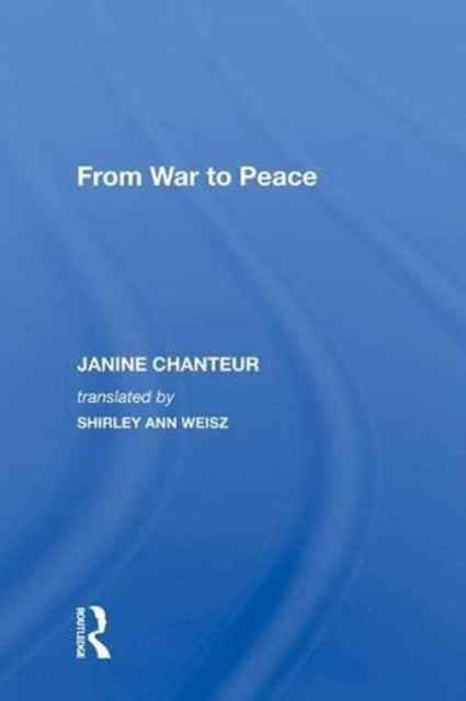 Book cover of: From War To Peace. By: Janine Chanteur