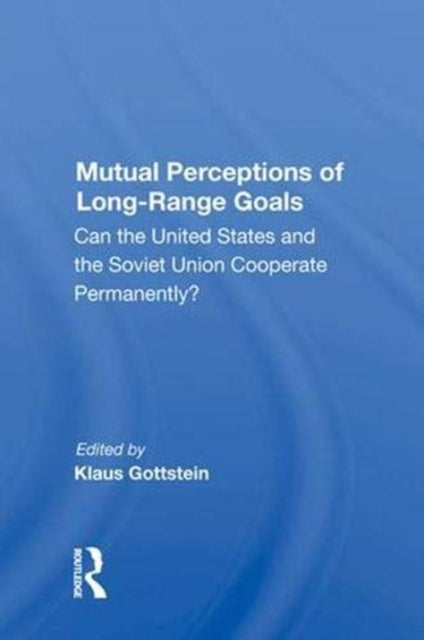 Book cover of: Mutual Perceptions of Long-Range Goals. By: Klaus Gottstein