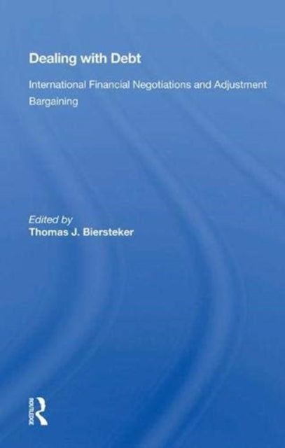 Book cover of: Dealing with Debt. By: Thomas J. Biersteker