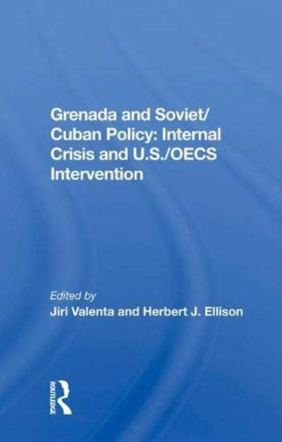 Book cover of: Grenada And Soviet/Cuban Policy. By: Jiri Valenta