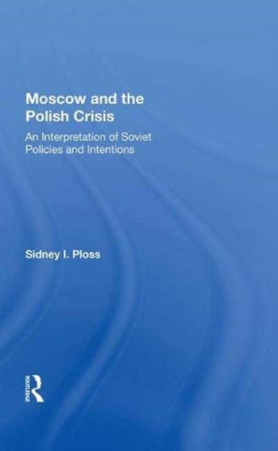 Book cover of: Moscow And The Polish Crisis