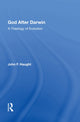 Book cover of: God After Darwin 1E. By: John F. Haught