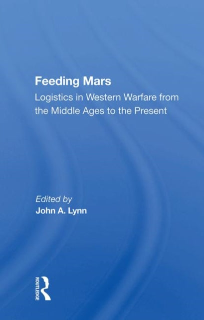 Book cover of: Feeding Mars. By: John A. Lynn