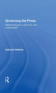Book cover of: Governing The Press