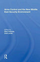 Book cover of: Arms Control and the New Middle East Security Environment. By: Shai Feldman