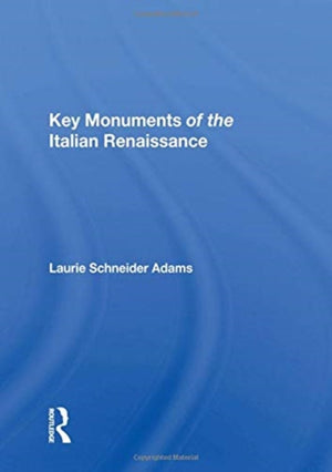 Key Monuments of the Italian Renaissance